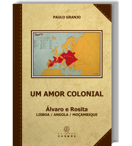 Um Amor Colonial - Álvaro e Rosita - Lisboa / Angola / Moçambique